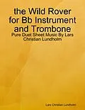 E-Book (epub) the Wild Rover for Bb Instrument and Trombone - Pure Duet Sheet Music By Lars Christian Lundholm von Lars Christian Lundholm