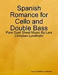 E-Book (epub) Spanish Romance for Cello and Double Bass - Pure Duet Sheet Music By Lars Christian Lundholm von Lars Christian Lundholm