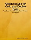 E-Book (epub) Greensleeves for Cello and Double Bass - Pure Duet Sheet Music By Lars Christian Lundholm von Lars Christian Lundholm