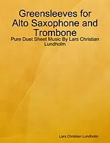 E-Book (epub) Greensleeves for Alto Saxophone and Trombone - Pure Duet Sheet Music By Lars Christian Lundholm von Lars Christian Lundholm