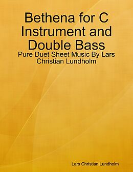 eBook (epub) Bethena for C Instrument and Double Bass - Pure Duet Sheet Music By Lars Christian Lundholm de Lars Christian Lundholm