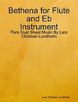 E-Book (epub) Bethena for Flute and Eb Instrument - Pure Duet Sheet Music By Lars Christian Lundholm von Lars Christian Lundholm