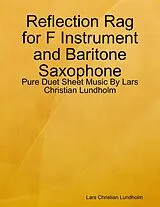 E-Book (epub) Reflection Rag for F Instrument and Baritone Saxophone - Pure Duet Sheet Music By Lars Christian Lundholm von Lars Christian Lundholm