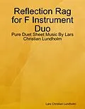 E-Book (epub) Reflection Rag for F Instrument Duo - Pure Duet Sheet Music By Lars Christian Lundholm von Lars Christian Lundholm
