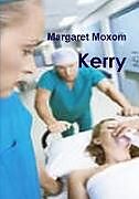 Kartonierter Einband Kerry - book von Margaret Moxom