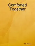 E-Book (epub) Comforted Together von Tcl Simpson