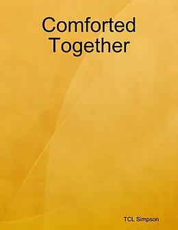 E-Book (epub) Comforted Together von Tcl Simpson