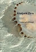 Kartonierter Einband Analysis Zero von Anthony G. O'Farrell