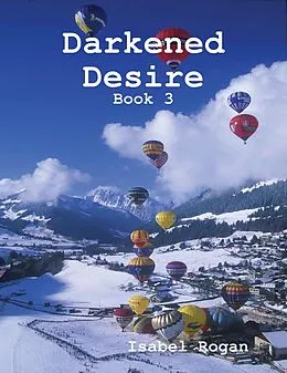 E-Book (epub) Darkened Desire: Book 3 von Isabel Rogan