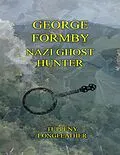 E-Book (epub) George Formby: Nazi Ghost Hunter von Tupenny Longfeather