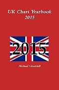 Couverture cartonnée UK Chart Yearbook 2015 de Michael Churchill