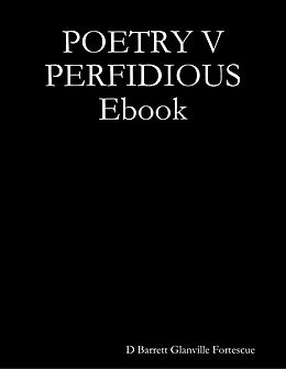 E-Book (epub) Poetry V Perfidious Ebook von D Barrett Glanville Fortescue