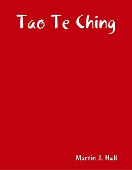 E-Book (epub) Tao Te Ching von Martin J. Hall