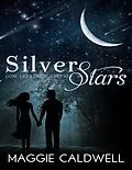 E-Book (epub) Silver Stars - Love, Lies & Limos Series #2 von Maggie Caldwell