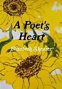 Couverture cartonnée A Poet's Heart de Elizabeth Shearer
