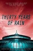 Kartonierter Einband Thirty Years Of Rain von Neil Williamson, Elaine Gallagher, Cameron Johnston