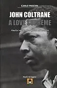 Kartonierter Einband John Coltrane - A Love Supreme (Dischi da leggere) von Carlo Pasceri