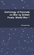 Livre Relié Anthology of Sonnets on War by British Poets de Michael Allen
