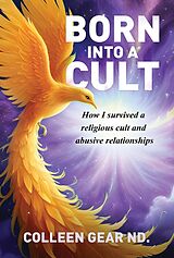 eBook (epub) BORN INTO A CULT de Colleen Gear