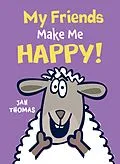 E-Book (epub) My Friends Make Me Happy! von Jan Thomas