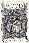 E-Book (epub) In the Night Wood von Dale Bailey