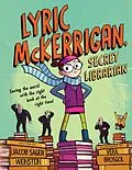E-Book (epub) Lyric McKerrigan, Secret Librarian von Jacob Sager Weinstein