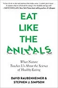 E-Book (epub) Eat Like the Animals von David Raubenheimer