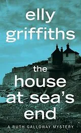Kartonierter Einband The House at Sea's End von Elly Griffiths