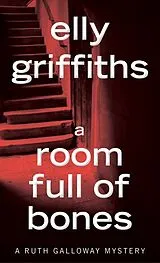 Kartonierter Einband A Room Full of Bones von Elly Griffiths