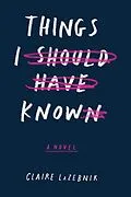 E-Book (epub) Things I Should Have Known von Claire Lazebnik