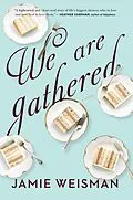 E-Book (epub) We Are Gathered von Jamie Weisman