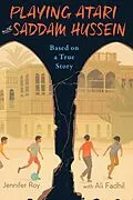 E-Book (epub) Playing Atari with Saddam Hussein von Jennifer Roy