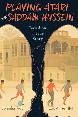 E-Book (epub) Playing Atari with Saddam Hussein von Jennifer Roy