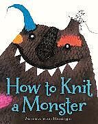 Livre Relié How to Knit a Monster de Annemarie van Haeringen
