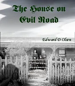 E-Book (epub) The House on Evil Road von Edward D Olsen