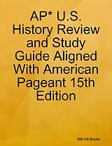 E-Book (epub) AP* U.S. History Review and Study Guide Aligned With American Pageant 15th Edition von Mill Hill Books