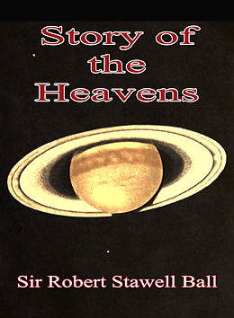 eBook (epub) Story of the Heavens de Sir Robert Stawell Ball