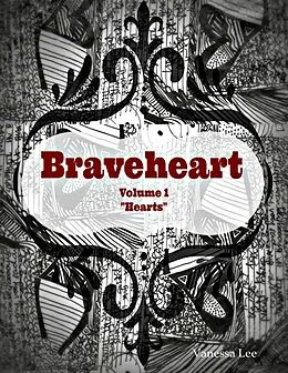 E-Book (epub) Braveheart Volume 1 "Hearts" von Vanessa Lee