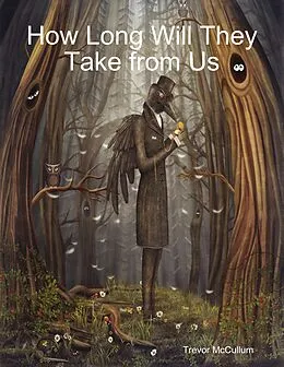 E-Book (epub) How Long Will They Take from Us von Trevor McCullum