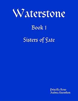 E-Book (epub) Waterstone von Priscilla Reno, Andrea Knowlton
