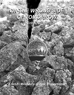 E-Book (epub) On the Wrong Side of Tomorrow von Erik Wilcox
