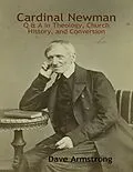 E-Book (epub) Cardinal Newman: Q & A in Theology, Church History, and Conversion von Dave Armstrong