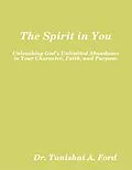 E-Book (epub) The Spirit In You von Tunishai Ford