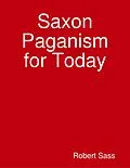 E-Book (epub) Saxon Paganism for Today von Robert Sass