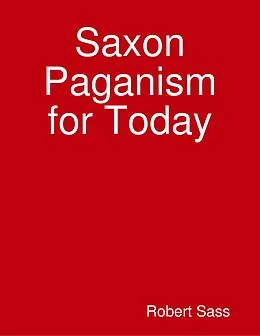 E-Book (epub) Saxon Paganism for Today von Robert Sass