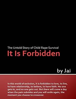 E-Book (epub) It Is Forbidden: The Untold Story of Child Rape Survival von Jai