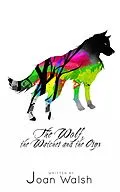E-Book (epub) The Wolf, the Watcher, and the Oryx von Joan Walsh