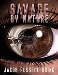 E-Book (epub) Savage By Nature von Jacob Russell Dring