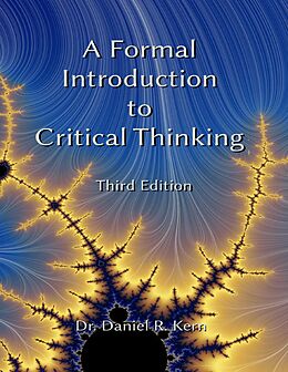 E-Book (epub) A Formal Introduction to Critical Thinking 3e von Daniel R. Kern