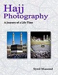 E-Book (epub) Hajj Photography: A Journey of a Life Time von Syed Masood